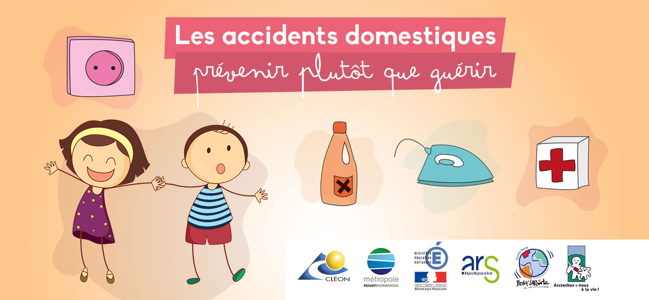Les accidents domestiques - Prévenir plutôt que guérir / Les 5, 6 et 7  février 2015 - Ville de CléonVille de Cléon